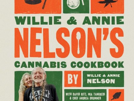 Willie & Annie Nelson s Cannabis Cookbook Online