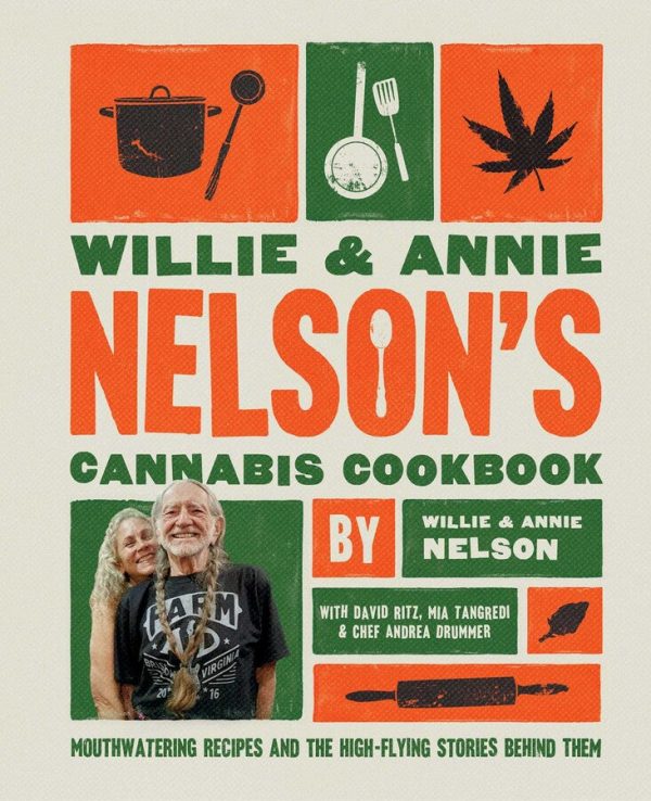 Willie & Annie Nelson s Cannabis Cookbook Online