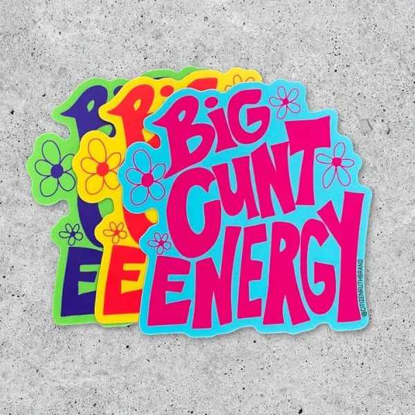 Big Cunt Energy Vinyl Sticker Assorted Colors Fashion