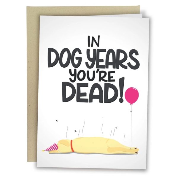 Card In Dog Years You re Dead Birthday Sale