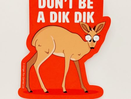 Don t Be A Dik Dik Sticker Online Hot Sale