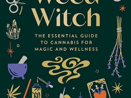 Weed Witch Essential Guide To Cannabis For Magic And Wellness Book Cheap