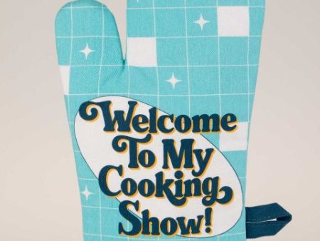 Welcome To My Cooking Show Oven Mitt Online Sale