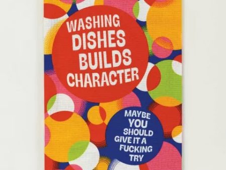 Washing Dishes Builds Character Dish Towel For Discount