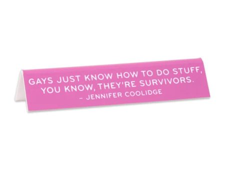 Jennifer Coolidge Gays Just Know Quote Desk Sign Online Hot Sale