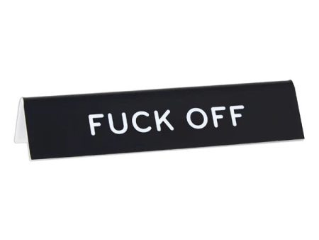 Fuck Off Desk Sign Online