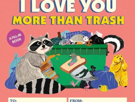 I Love You More Than Trash Book Online Sale