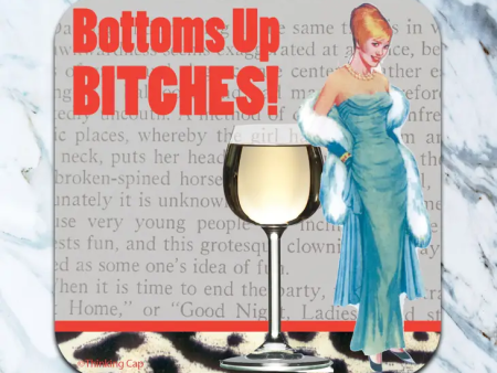 Bottoms Up, Bitches Coaster Sale