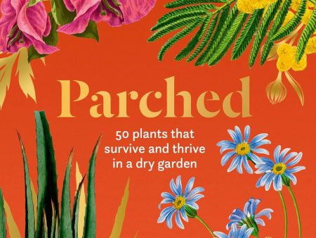 Parched 50 Plants That Survive Book Sale