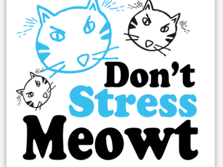 Don t Stress Meowt Cats Vinyl Sticker Online Hot Sale