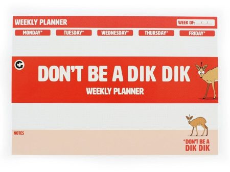 Dont Be A Dik Dik Weekly Planner on Sale